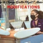 Change Delta Flight Make Free Modifications