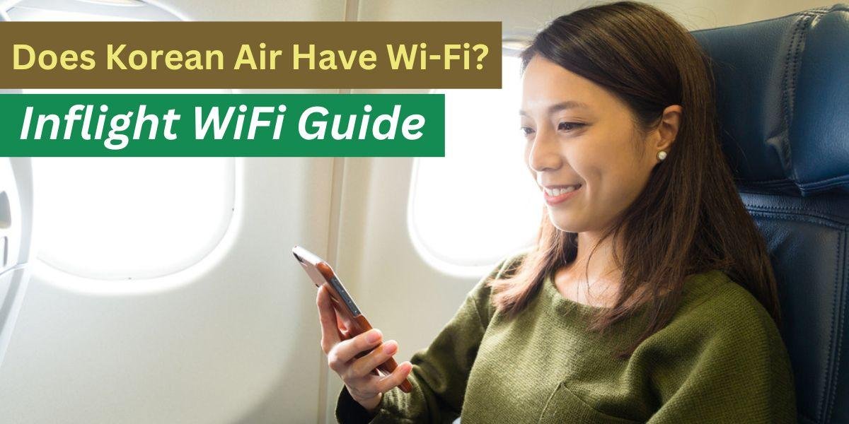 Does Korean Air Have Wi-Fi