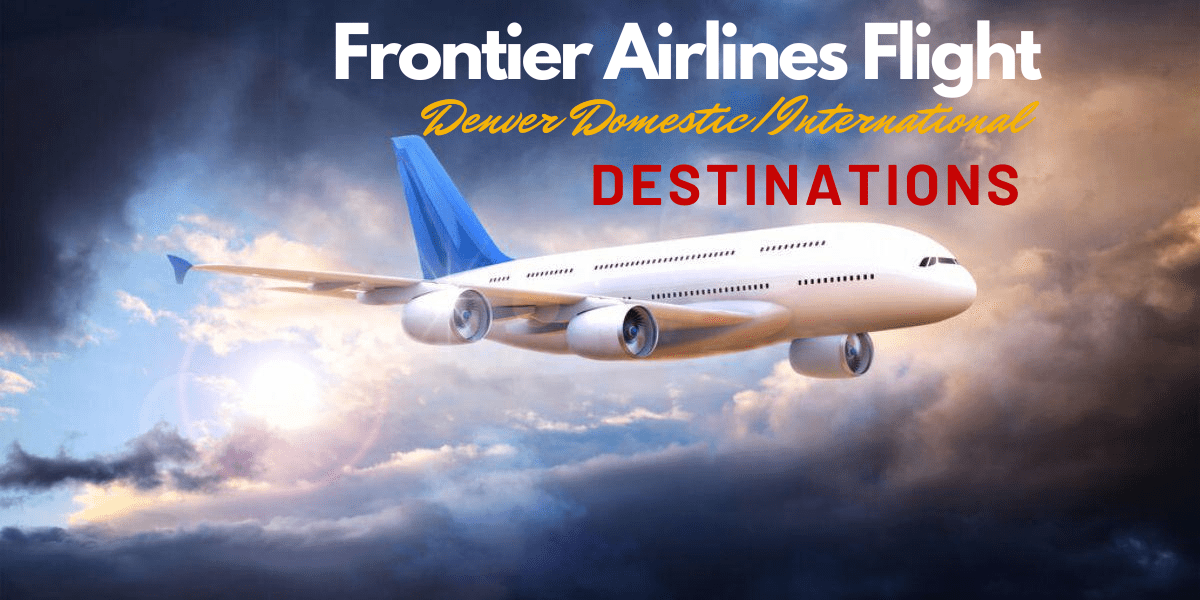 Where Does Frontier Airlines Fly from Denver