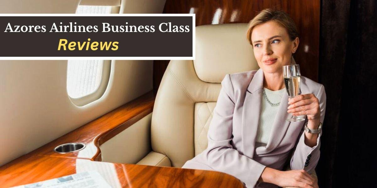 Is Azores Airlines Business Class Worth It