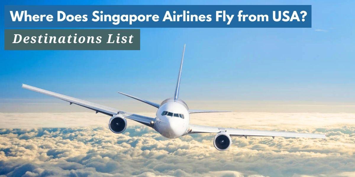 Where Does Singapore Airlines Fly from USA
